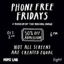 Phone Free Fridays - Opening Reception