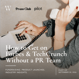 Just Raised? Here's How to Get on Forbes & TechCrunch Without a PR Team