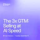 3x GTM: Selling at AI Speed (SF)