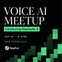 Voice AI Meetup: StepAudio 3 Launch ft. PLAUD, Cresta, Coval & SGLang