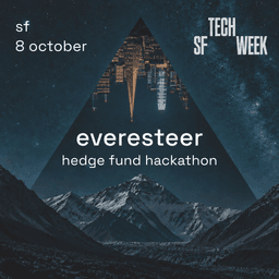 Everesteer Hedge Fund Hackathon: San Francisco #SFTechWeek