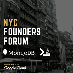 NYC Founders Forum with infra.nyc and MongoDB
