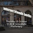 Internet Friends Berlin Vol. X