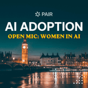 AI Adoption Open Mic: Women in AI
