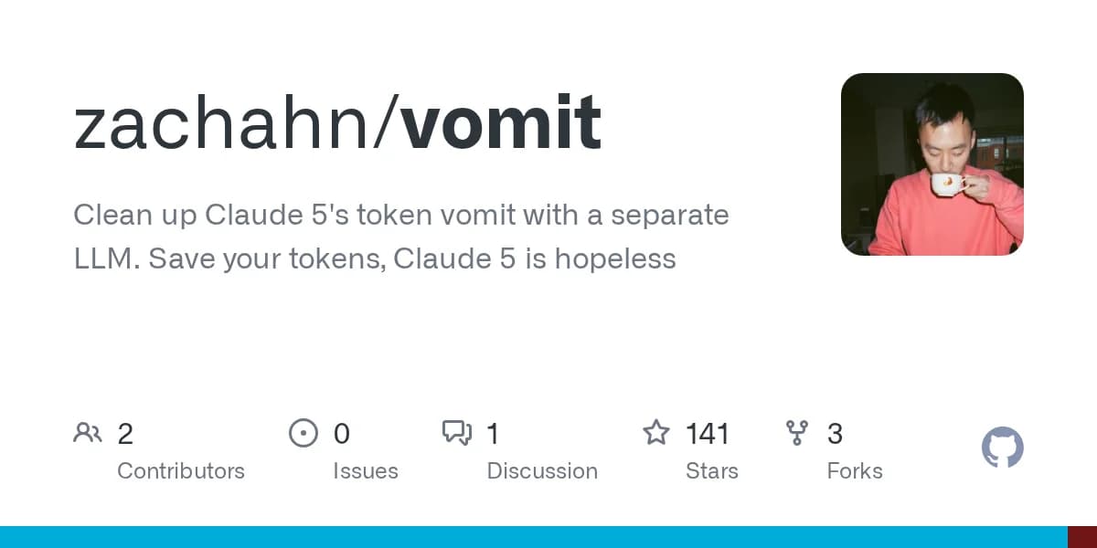 Vomit: a second LLM to clean up Claude 5's output