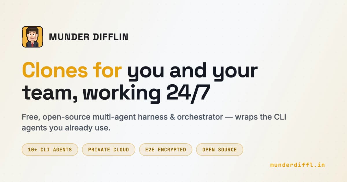 Munder Difflin: an agent harness for an office of your clones