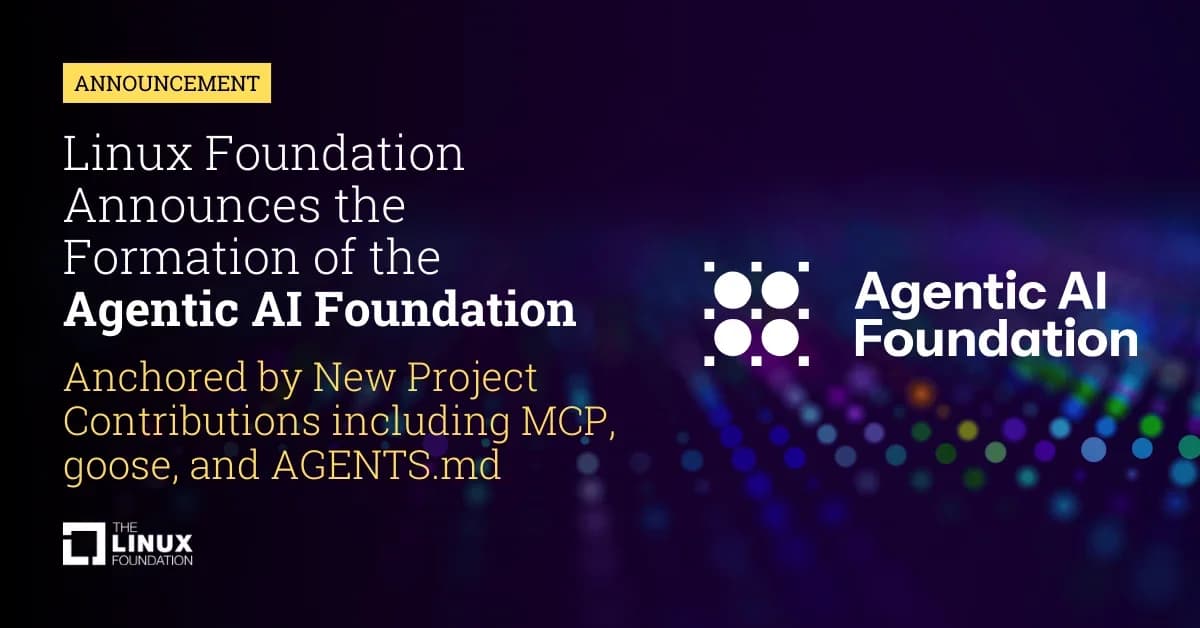 Agentic AI Foundation (AAIF) launched under Linux Foundation; new MCP spec