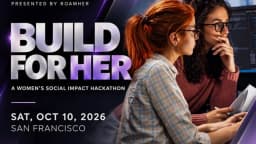 BUILD FOR HER A WOMEN’S SOCIAL IMPACT HACKATHON #SFTechWeek