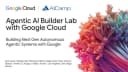 Google Agentic AI Builder Lab
