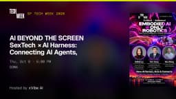 AI BEYOND THE SCREEN SexTech × AI Harness: Connecting AI Agents, Devices & Human Experiences