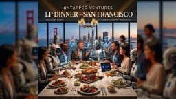 Untapped Ventures LP Dinner