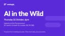 AI in the Wild #1: Proving AI Actually Works