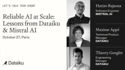 Reliable AI at Scale: Lessons from Dataiku & Mistral AI