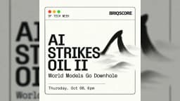 AI Strikes Oil II: World Models Go Downhole