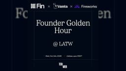Founder Golden Hour with Fin, Fireworks, Vanta