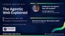 Meetup #19 - The Agentic Web Explained